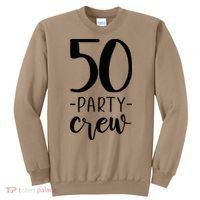 50th Birthday Crew 50 Party Group Friends Sweatshirt thumb 0