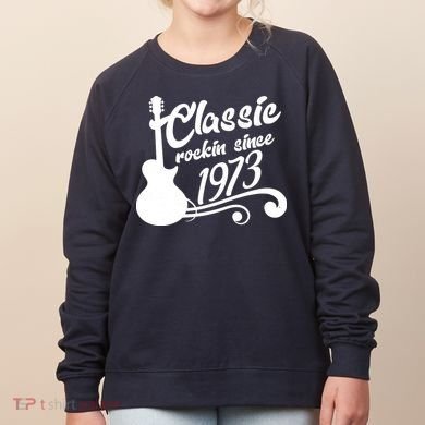 50th Birthday Classic Rockin Since 1973 Women's Sweatshirt