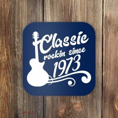 50th Birthday Classic Rockin Since 1973 Coaster