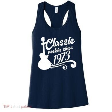 50th Birthday Classic Rockin Since 1973 Women's Tank Top