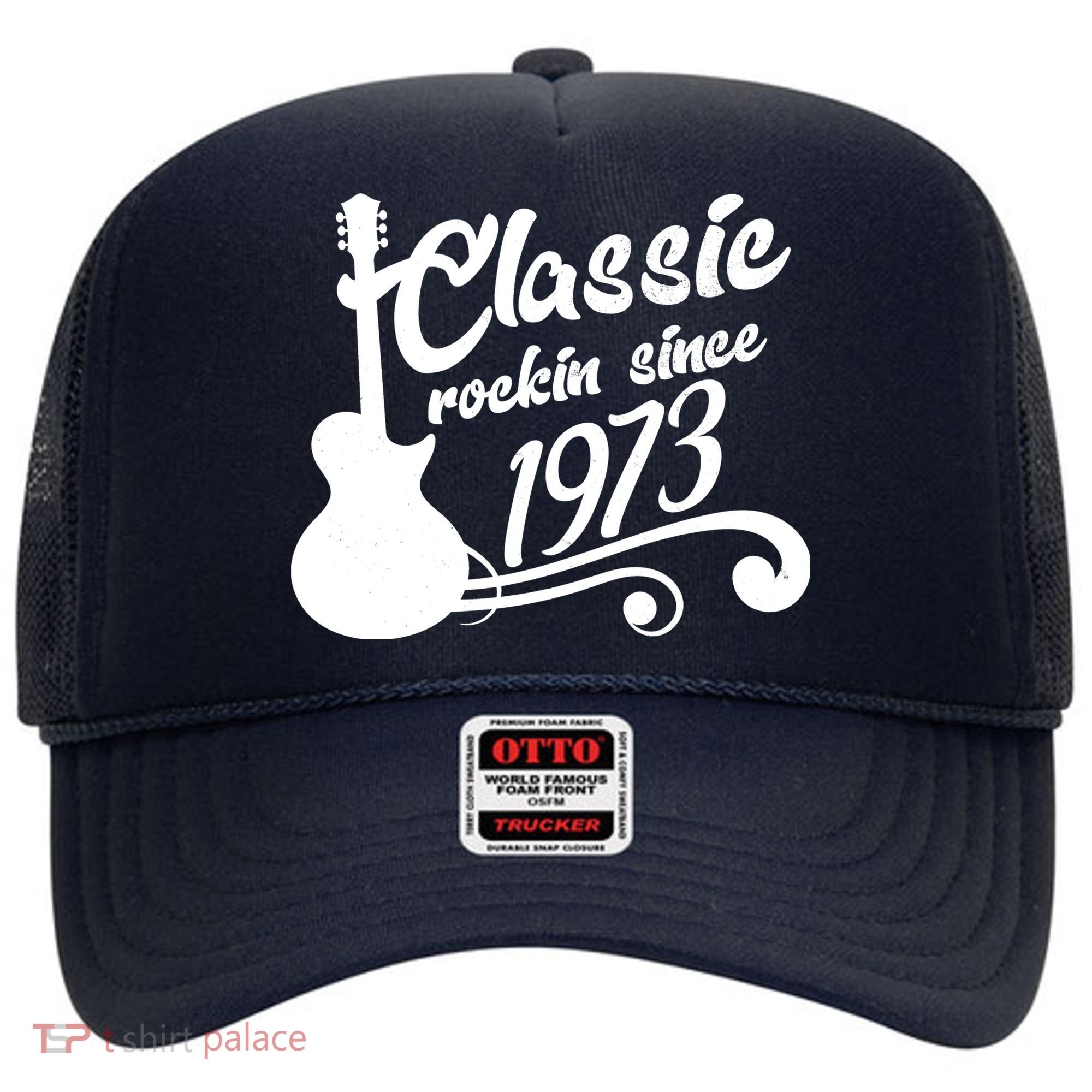 50th Birthday Classic Rockin Since 1973 Hat