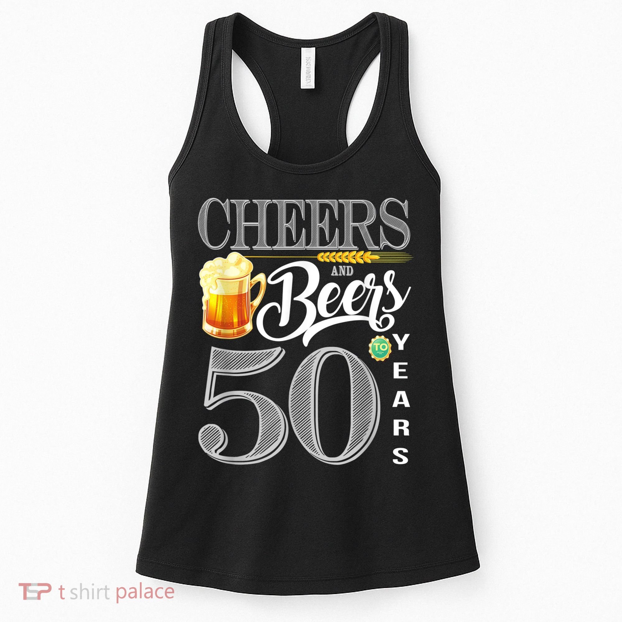 50th Birthday Cheers And Beers To 50 Years Women's Tank Top