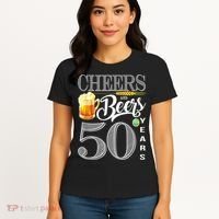 50th Birthday Cheers And Beers To 50 Years Women's T-Shirt thumb 4