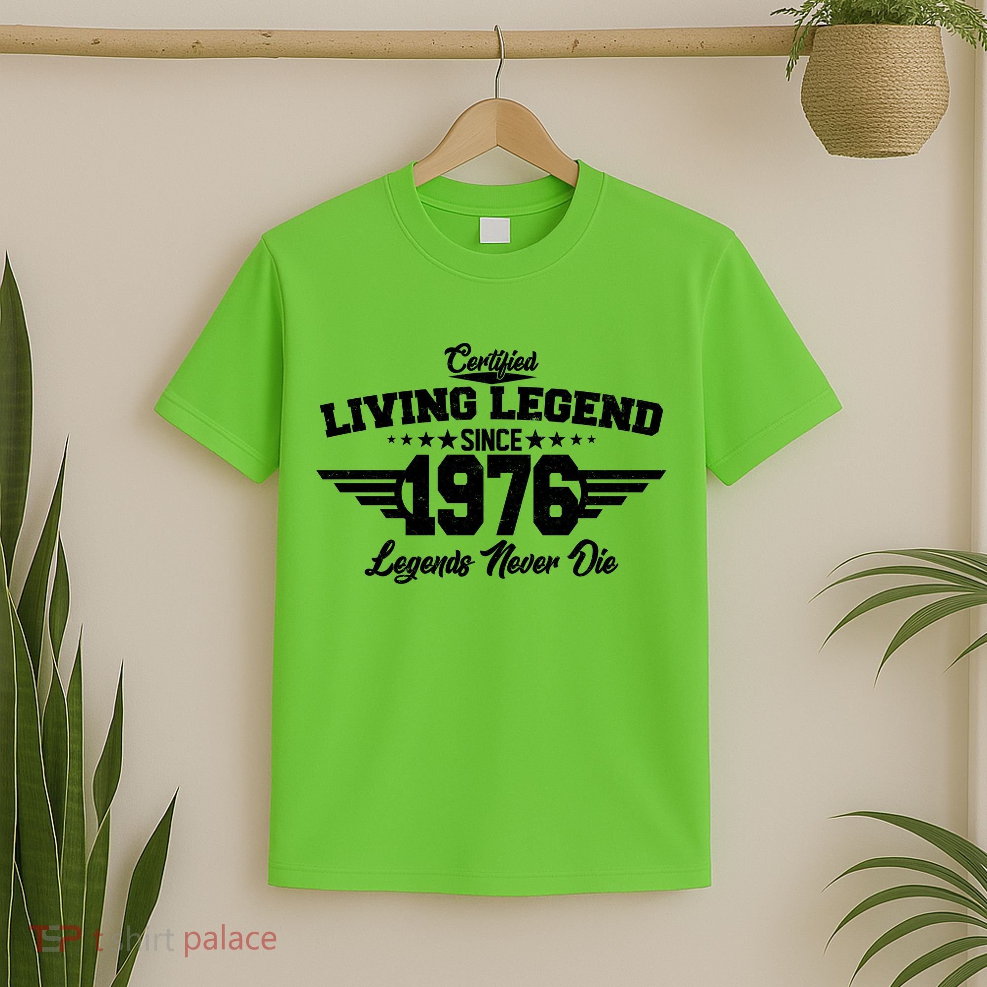 50th Birthday Certified Living Legend Since 1976 Legends Never Die T-Shirt