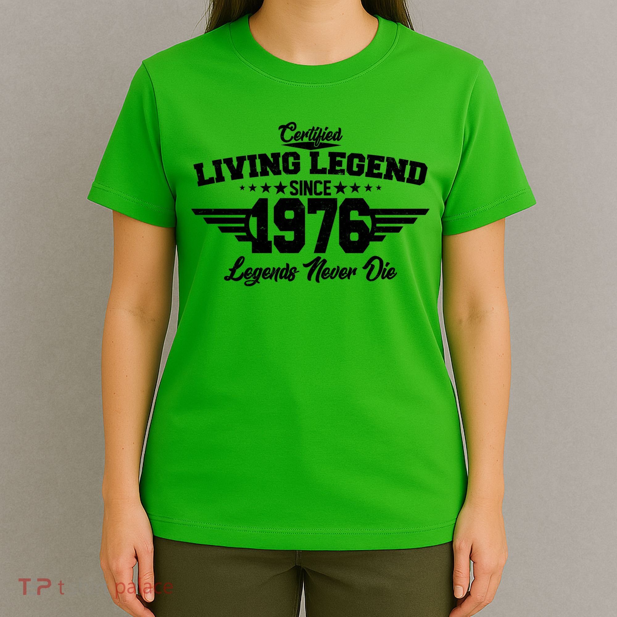 50th Birthday Certified Living Legend Since 1976 Legends Never Die T-Shirt