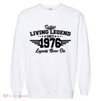 50th Birthday Certified Living Legend Since 1976 Legends Never Die Garment-Dyed Sweatshirt thumb 0
