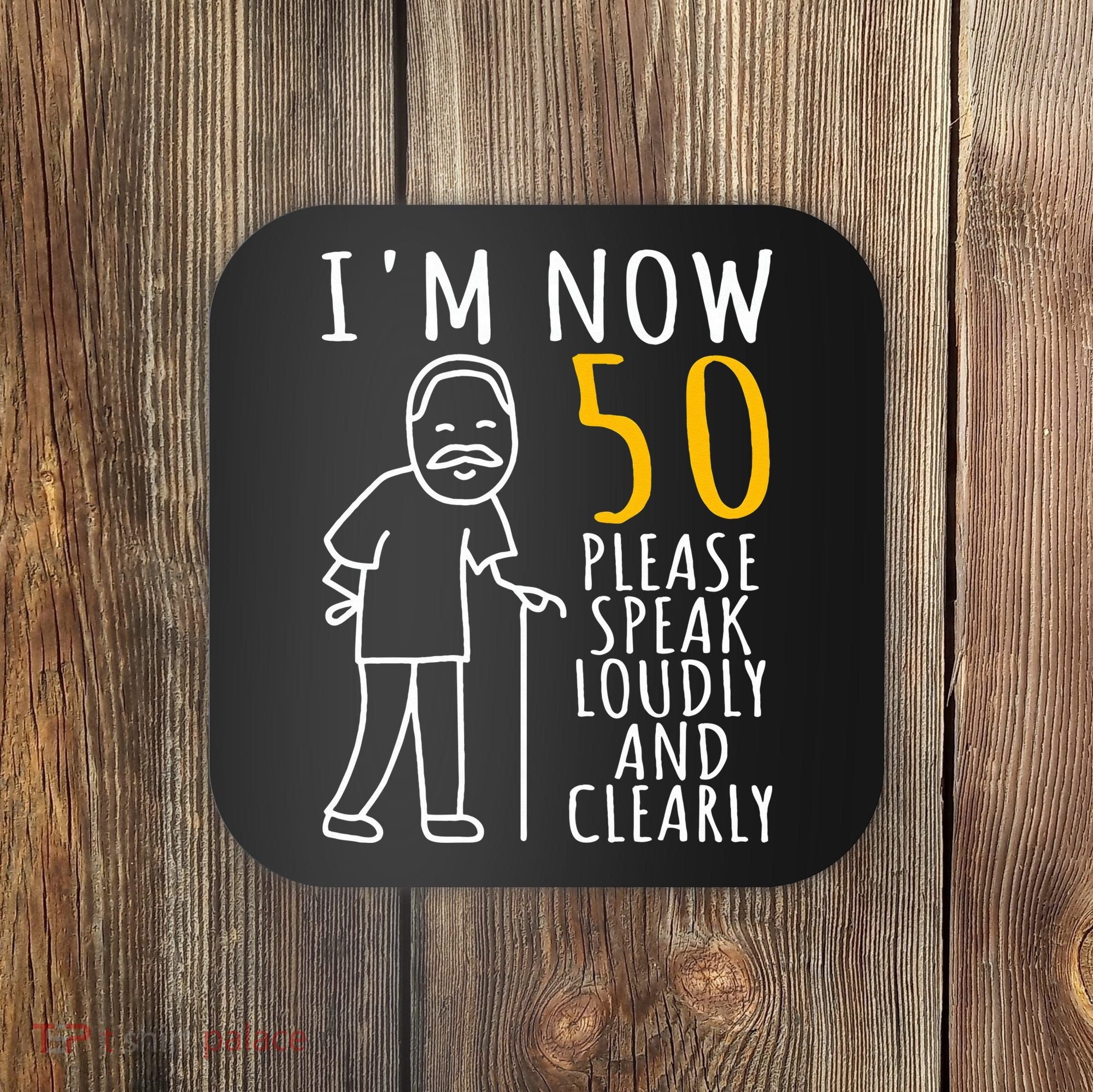 50th Birthday For Him I'm Now 50 Years Old Cool BDay Coaster