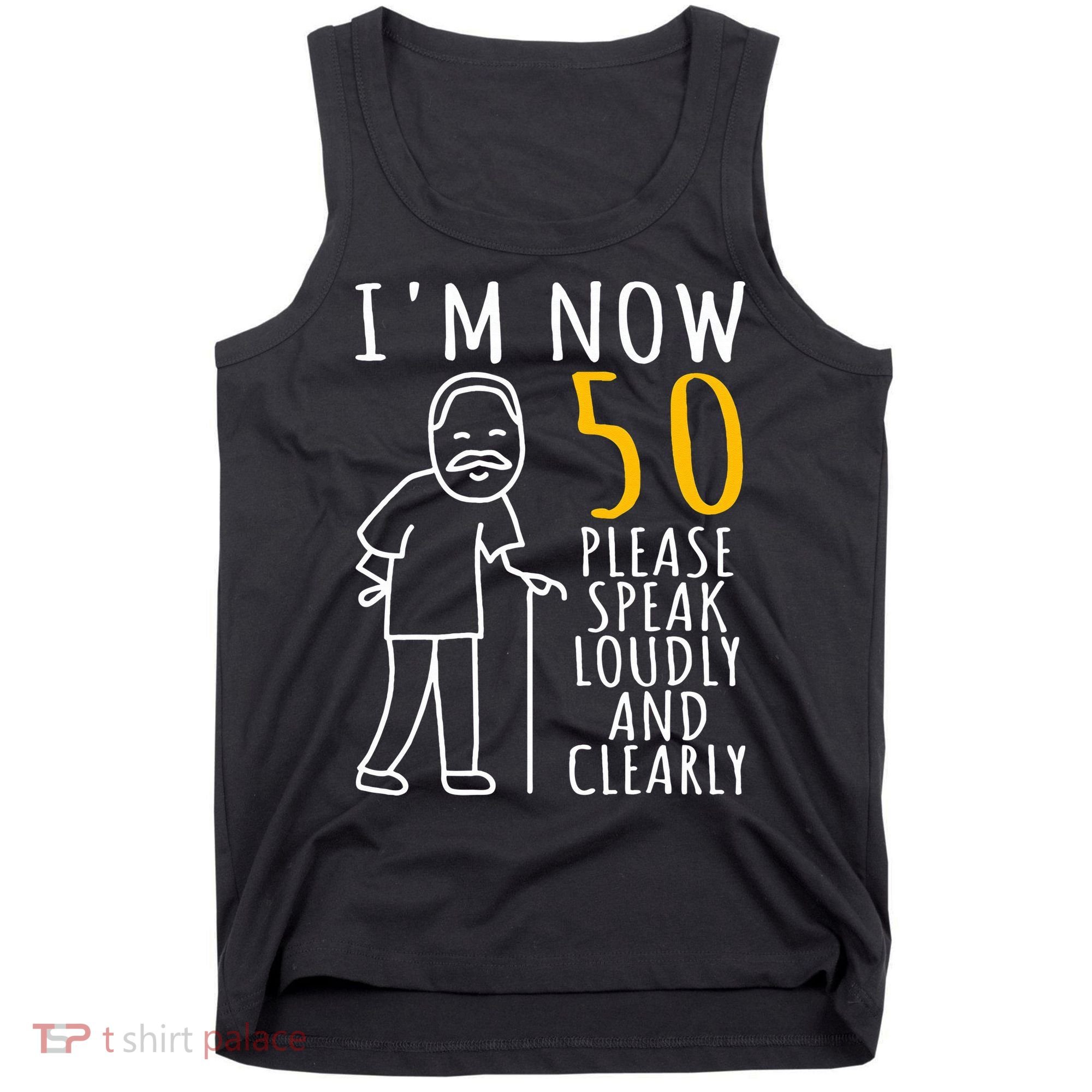 50th Birthday For Him I'm Now 50 Years Old Cool BDay Tank Top