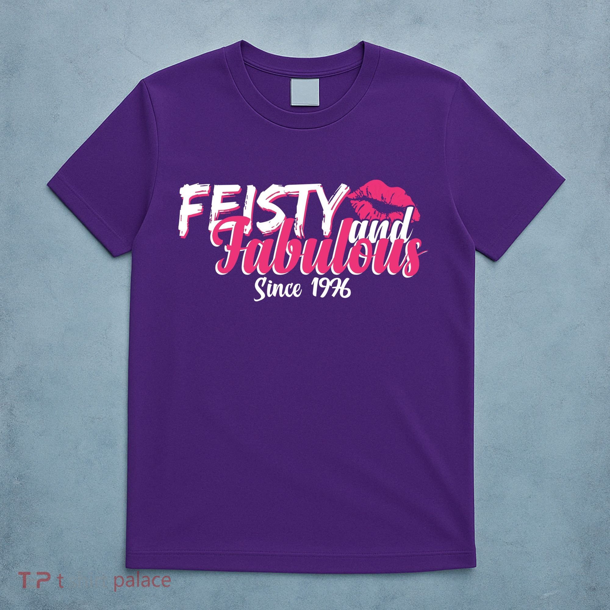 50th Birthday Feisty And Fabulous Since 1976  T-Shirt