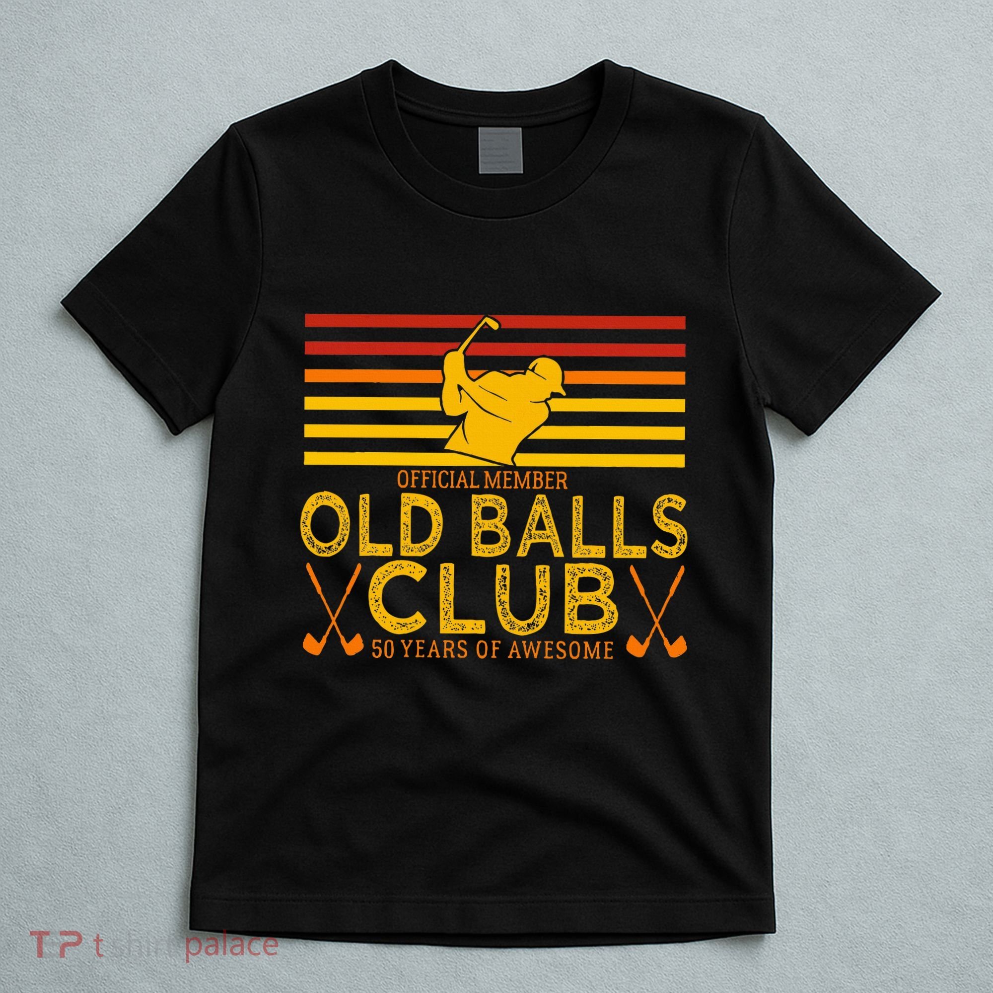 50th Birthday Funny Golf Old Balls Club Member T-Shirt