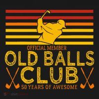 50th Birthday Funny Golf Old Balls Club Member T-Shirt thumb 7
