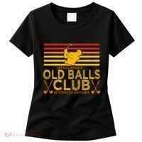 50th Birthday Funny Golf Old Balls Club Member Women's T-Shirt thumb 0