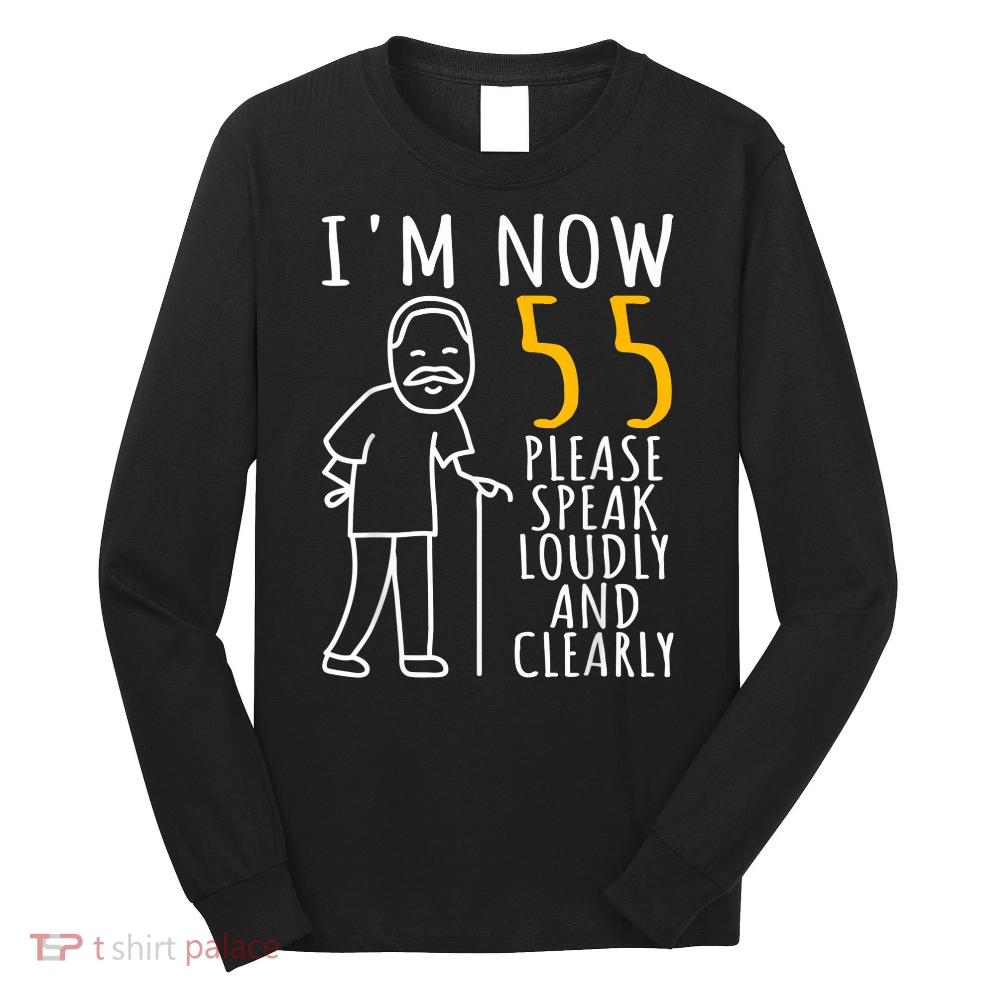  55th Birthday For Him | I'm Now 55 Years Old | Cool BDay Long Sleeve Shirt