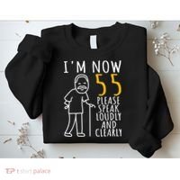  55th Birthday For Him | I'm Now 55 Years Old | Cool BDay Sweatshirt thumb 2