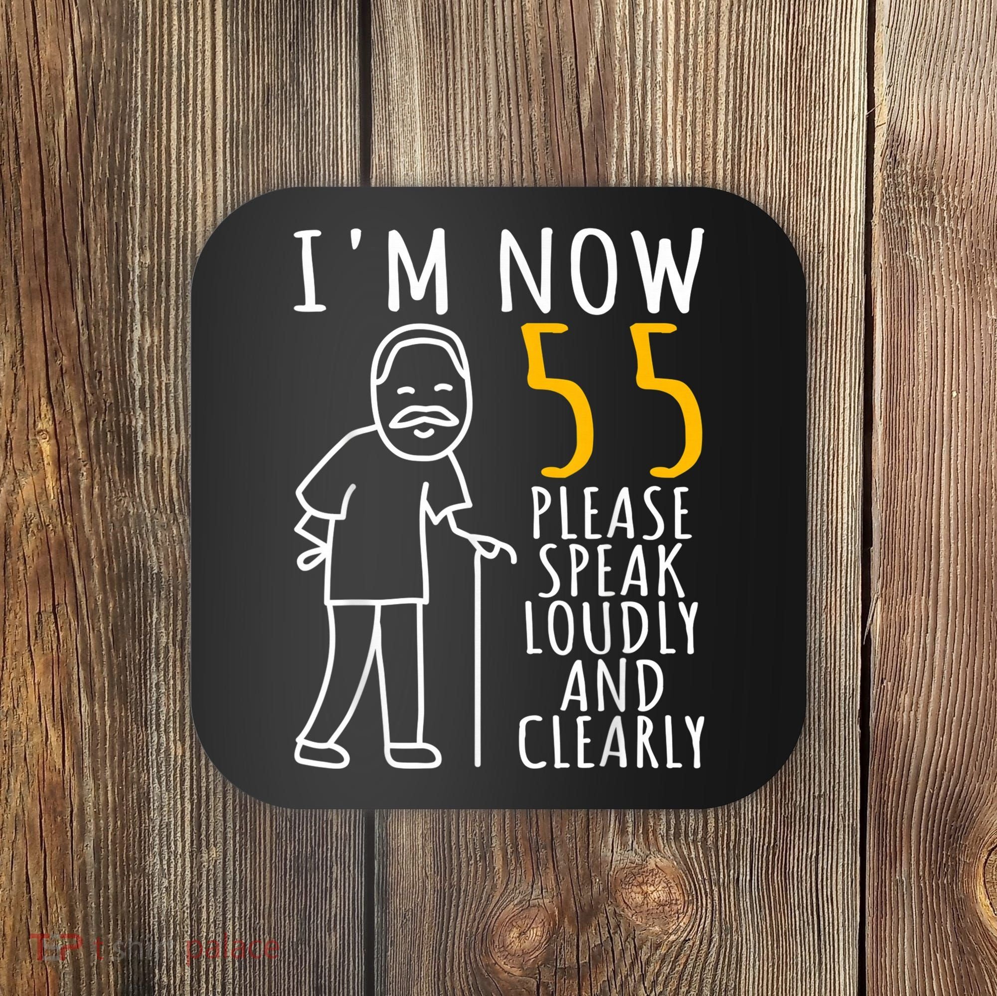  55th Birthday For Him | I'm Now 55 Years Old | Cool BDay Coaster
