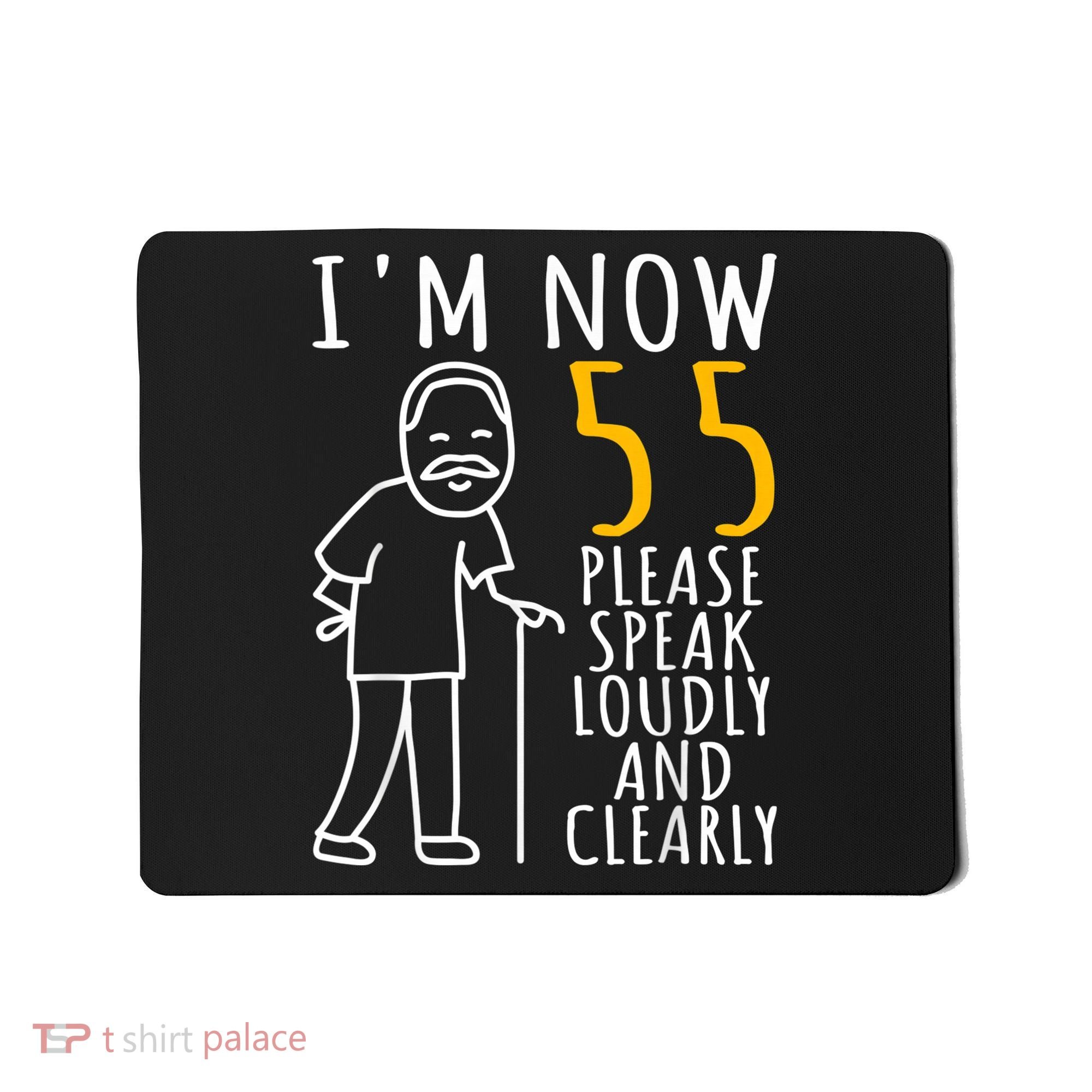  55th Birthday For Him | I'm Now 55 Years Old | Cool BDay Mousepad