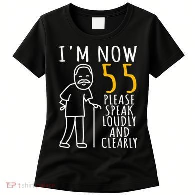  55th Birthday For Him | I'm Now 55 Years Old | Cool BDay Women's T-Shirt