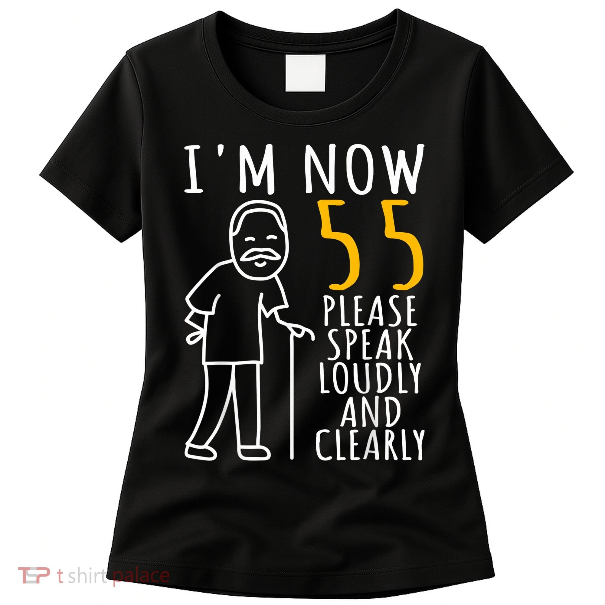  55th Birthday For Him | I'm Now 55 Years Old | Cool BDay Women's T-Shirt