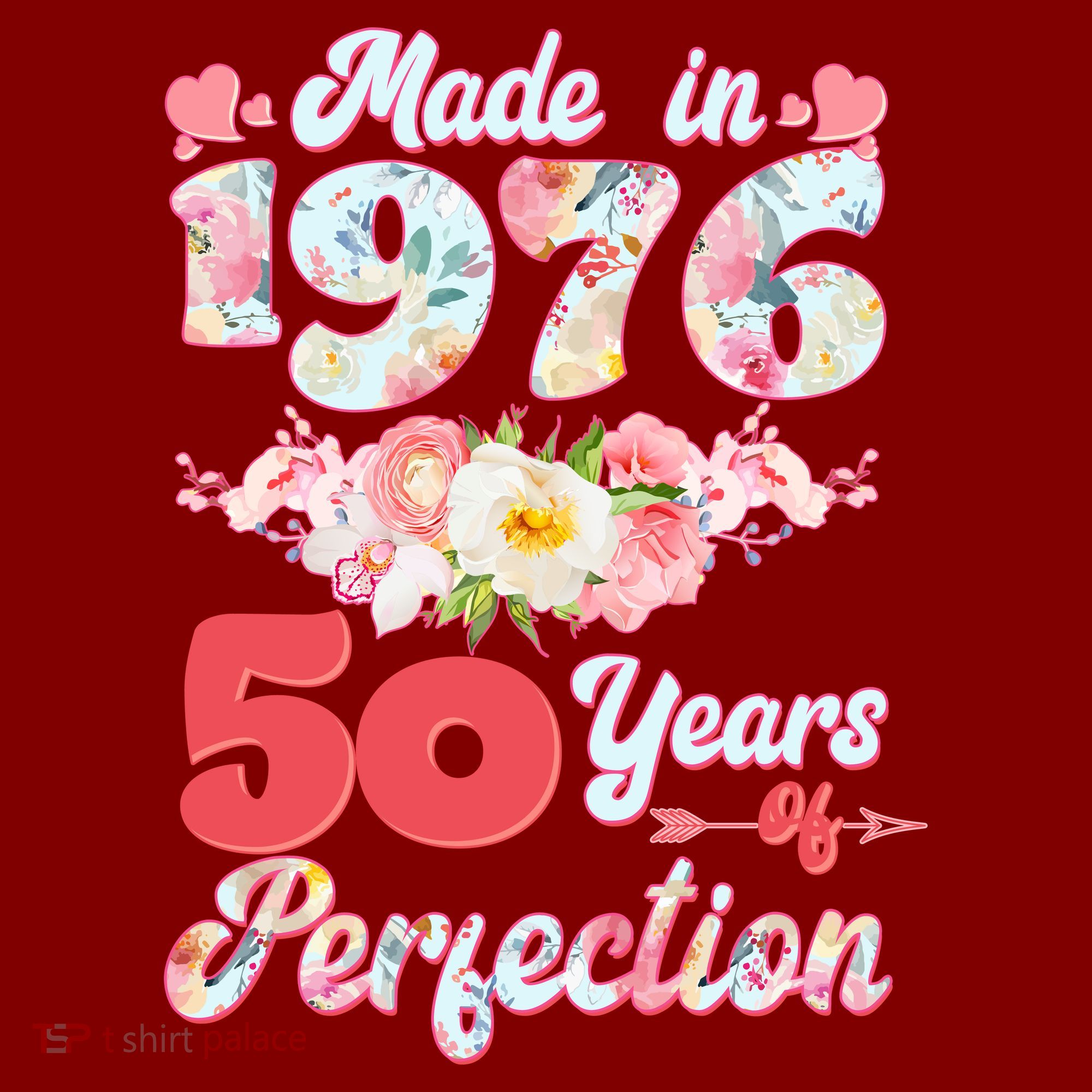 50th Birthday Floral Made In 1976 50 Years Of Perfection T-Shirt