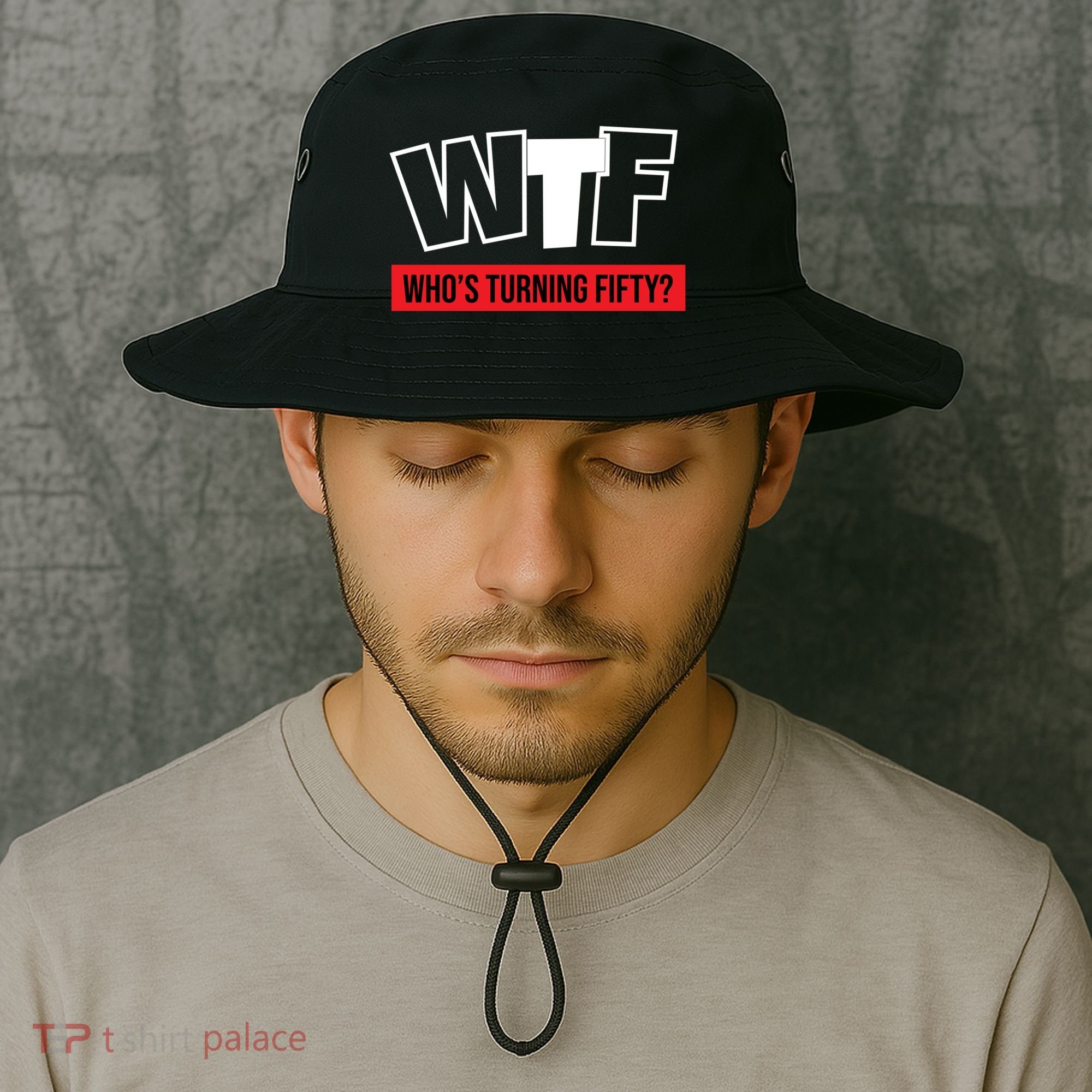 50th Birthday Funny Wtf Whos Turning Fifty Gift Bucket Hat