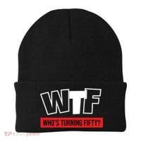 50th Birthday Funny Wtf Whos Turning Fifty Gift Beanie thumb 0