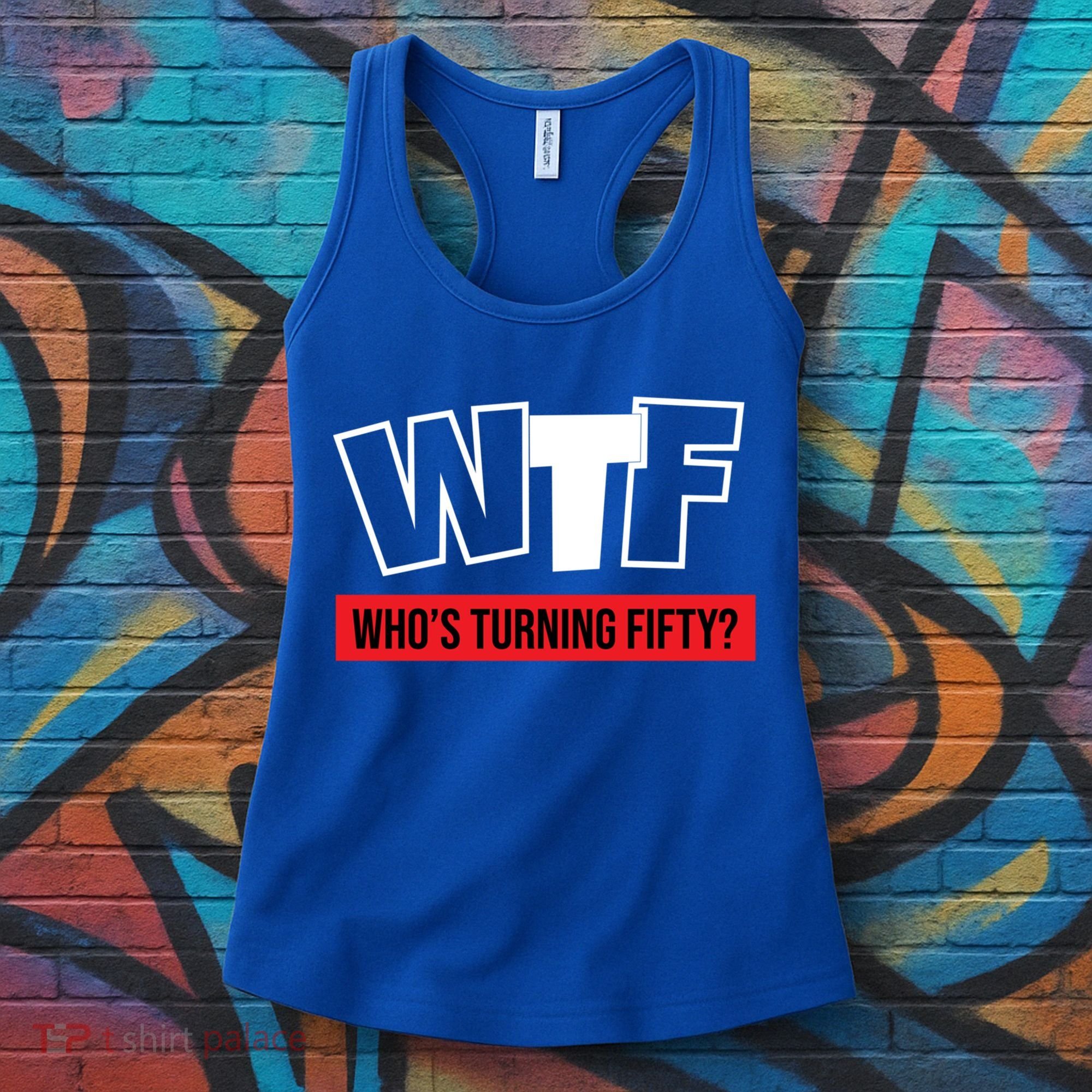 50th Birthday Funny Wtf Whos Turning Fifty Gift Women's Tank Top
