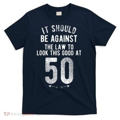 50th Birthday Gag Gift Idea 50 Year Old Joke T-Shirt