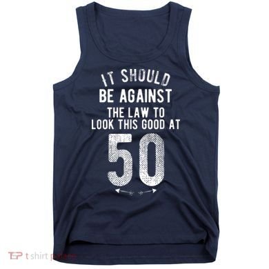 50th Birthday Gag Gift Idea 50 Year Old Joke Tank Top