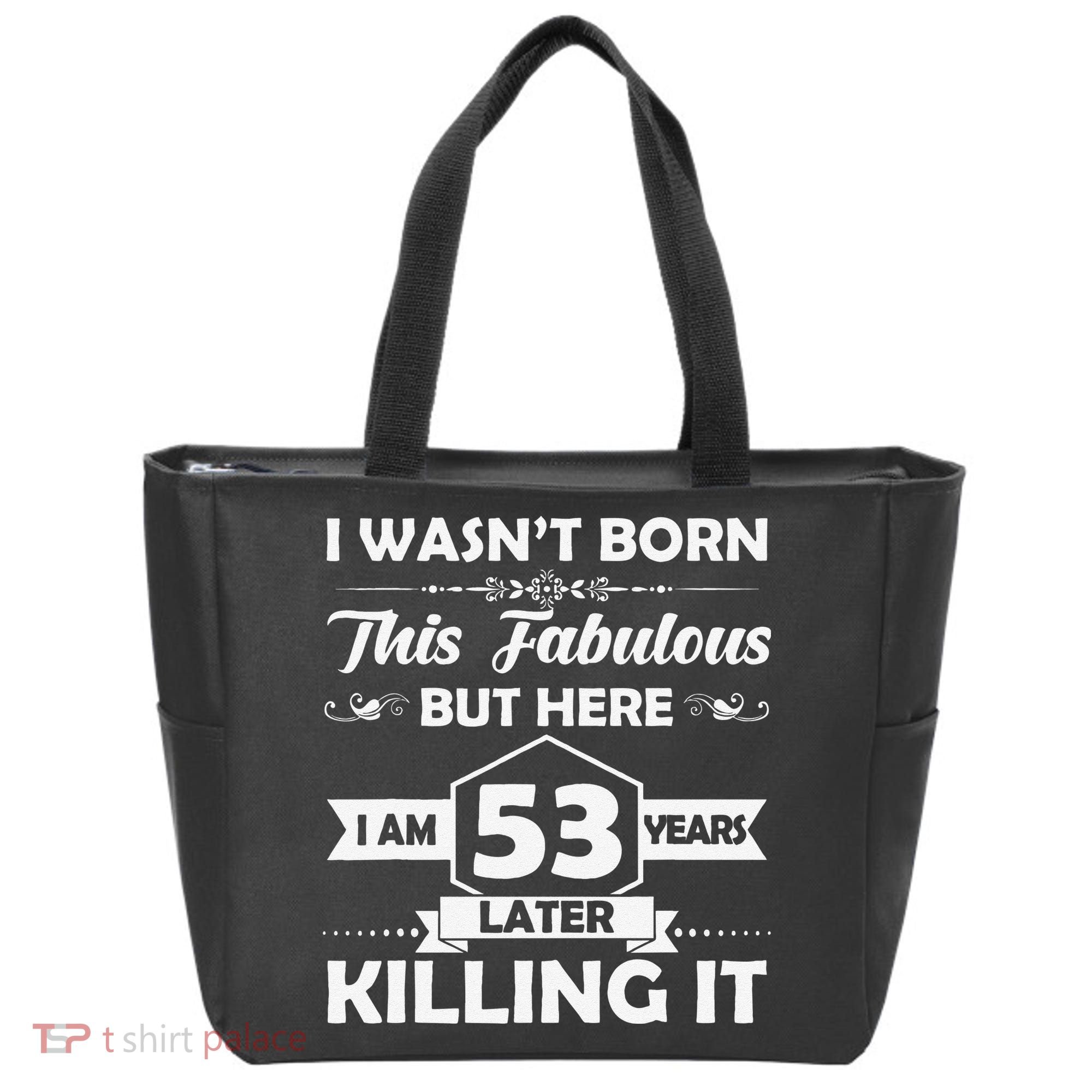 53rd Birthday Gift I Wasn't Born This Fabulous 53 Years Old Tote Bag