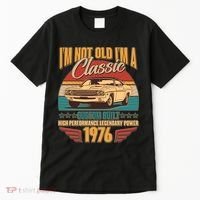 50th Birthday I'm Not Old I'm A Classic Custom Built Car 1976 Tall T-Shirt thumb 0