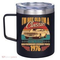50th Birthday I'm Not Old I'm A Classic Custom Built Car 1976 12oz Stainless Steel Coffee Mug thumb 2