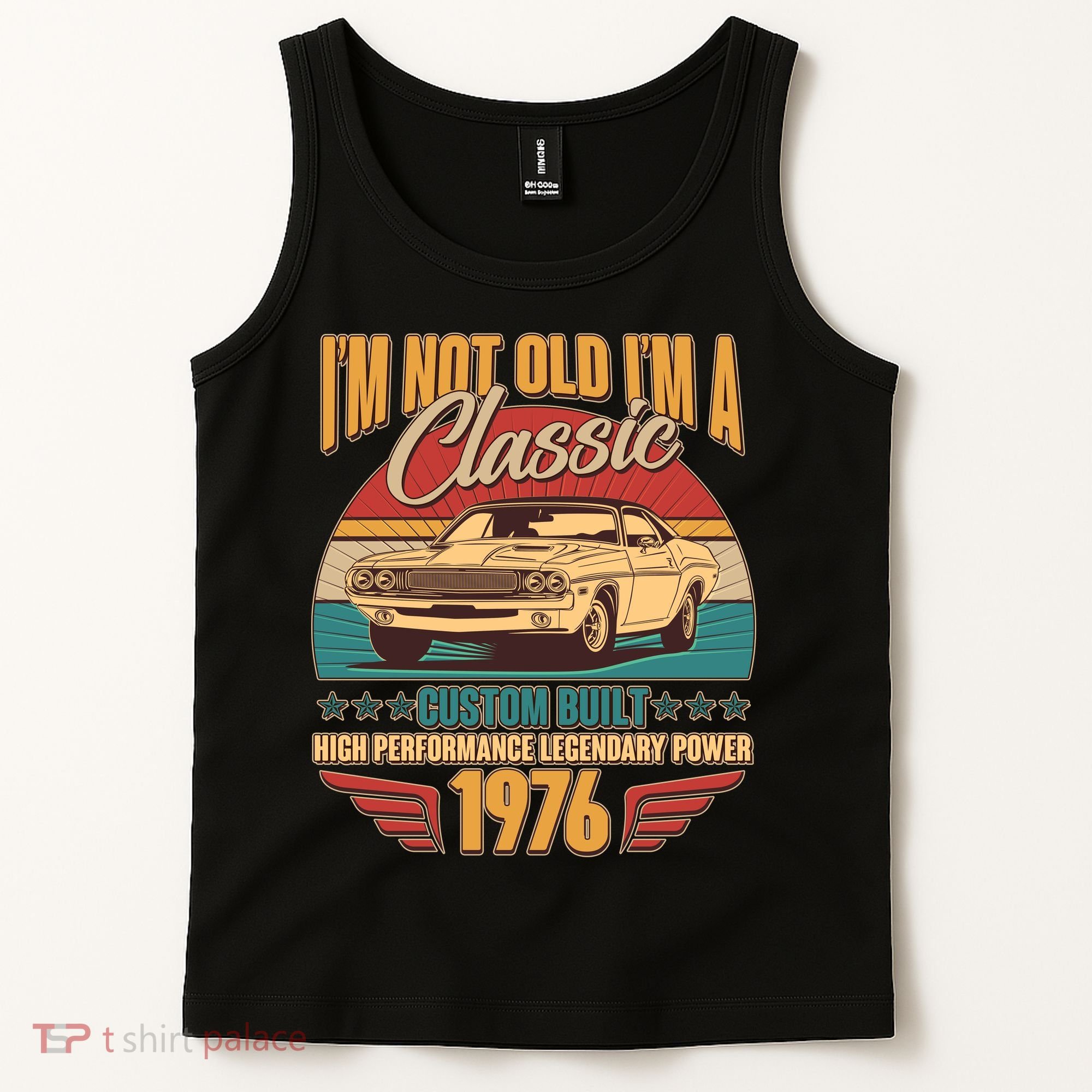 50th Birthday I'm Not Old I'm A Classic Custom Built Car 1976 Tank Top