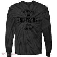 50th Birthday It Took 50 Years To Look This Good Tie-Dye Long Sleeve Shirt thumb 0