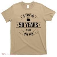 50th Birthday It Took 50 Years To Look This Good T-Shirt thumb 0