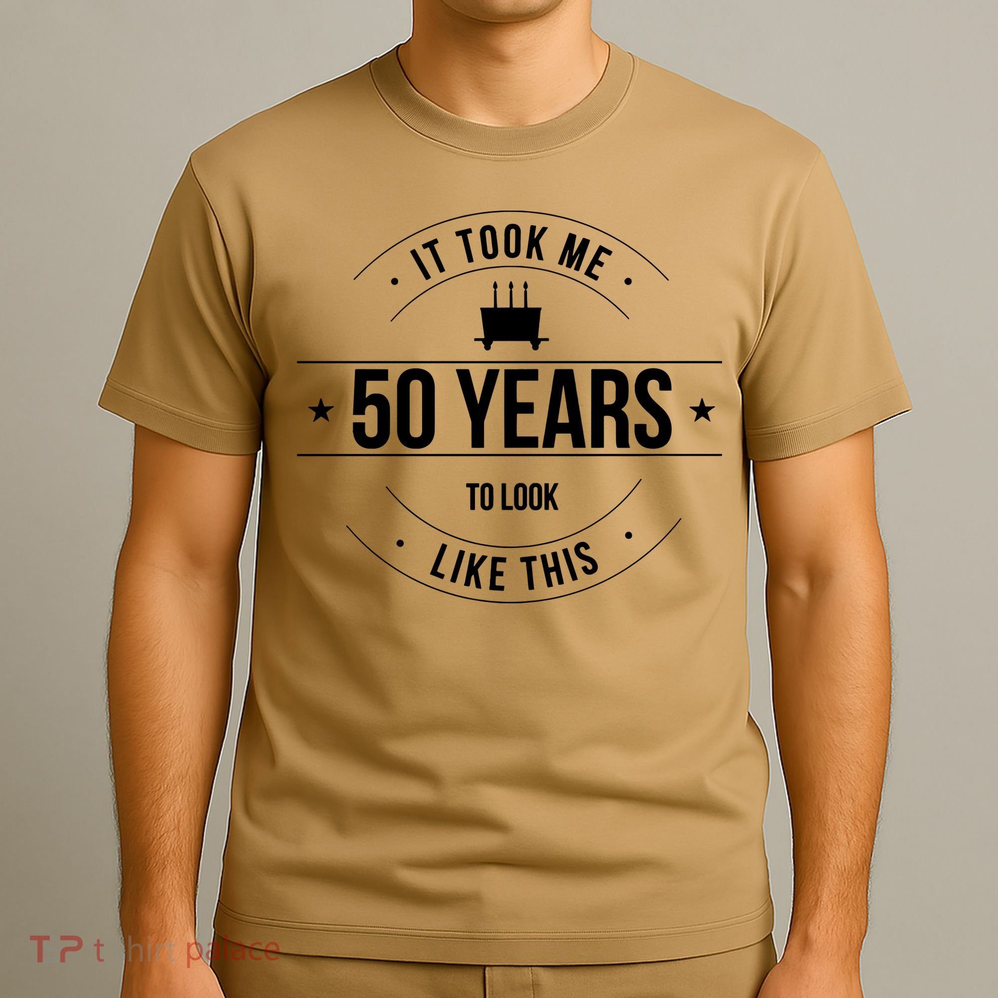 50th Birthday It Took 50 Years To Look This Good T-Shirt