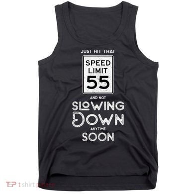 55th Birthday Idea Speed Limit Sign 55 mph Funny Driving Tank Top