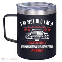 50th Birthday I'm Not Old I'm A Classic 1976 Custom Built High Performance Legendary Power 12oz Stainless Steel Coffee Mug thumb 2