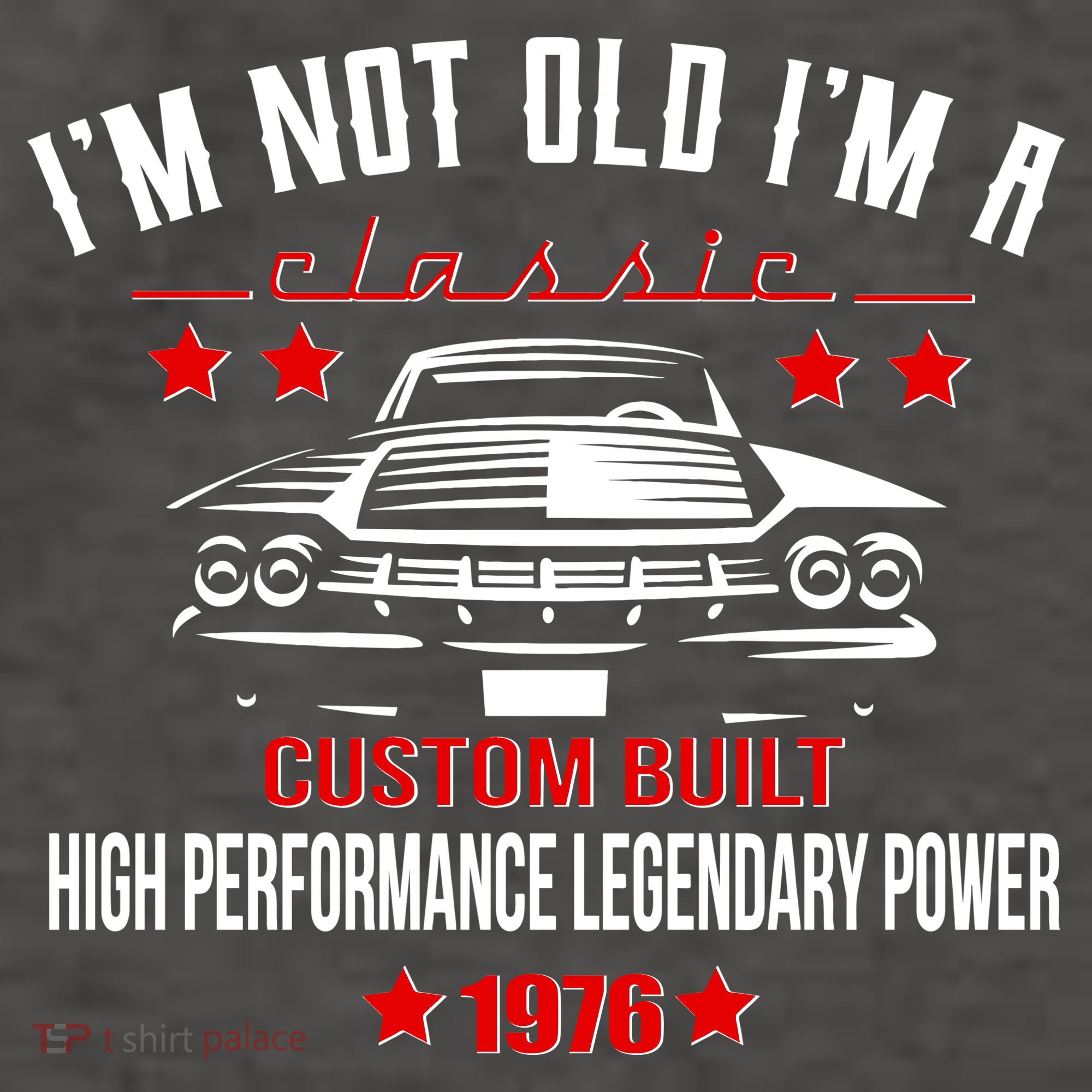 50th Birthday I'm Not Old I'm A Classic 1976 Custom Built High Performance Legendary Power Vector Backpack