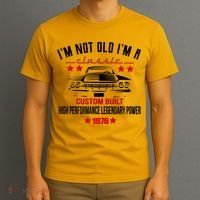 50th Birthday I'm Not Old I'm A Classic 1976 Custom Built High Performance Legendary Power T-Shirt thumb 3