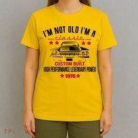 50th Birthday I'm Not Old I'm A Classic 1976 Custom Built High Performance Legendary Power T-Shirt thumb 4