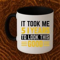 51st Birthday It Took Me 51 Years To Look This Good Coffee Mug thumb 2