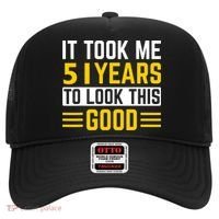 51st Birthday It Took Me 51 Years To Look This Good Hat thumb 0