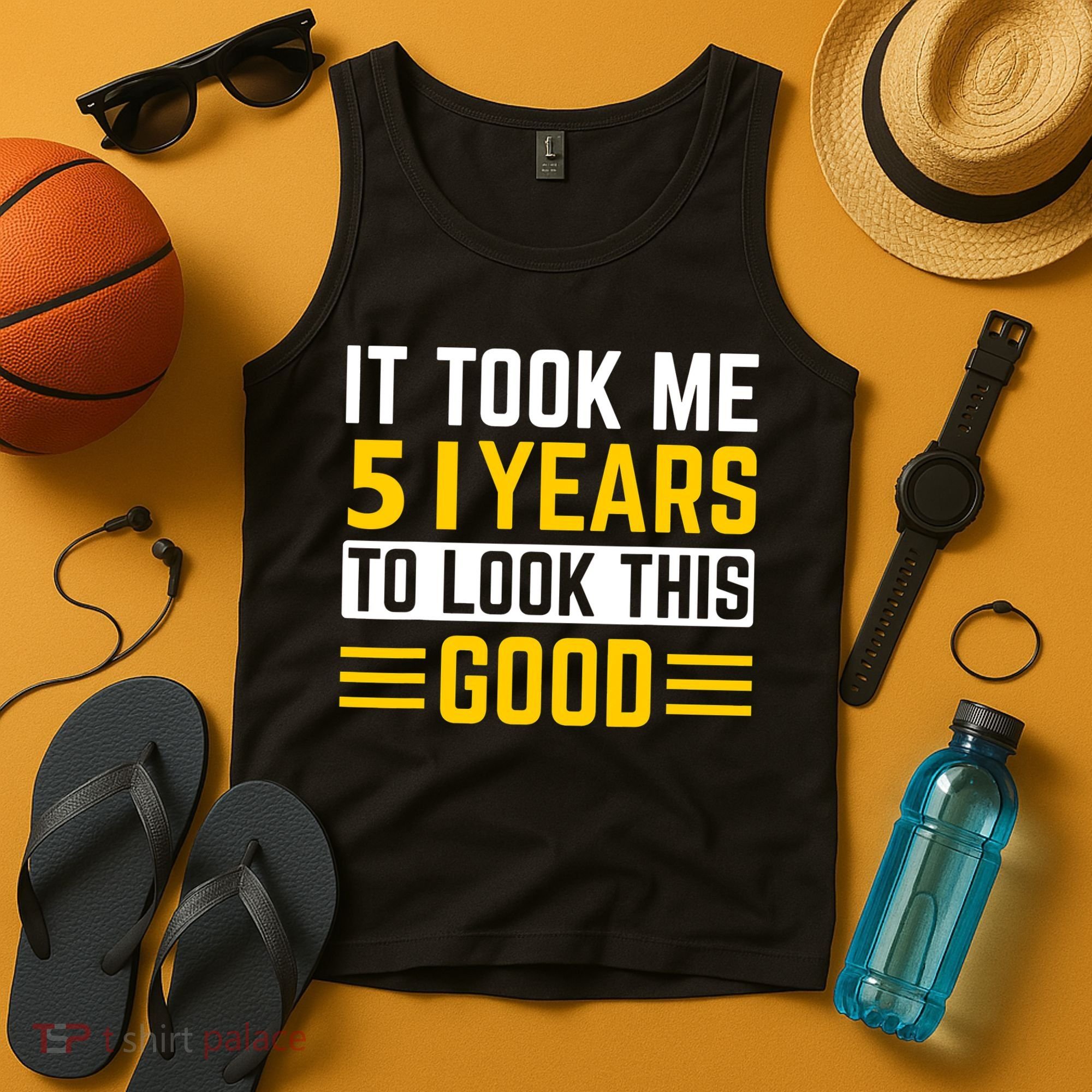 51st Birthday It Took Me 51 Years To Look This Good Tank Top