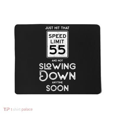 55th Birthday Idea Speed Limit Sign 55 mph Funny Driving Mousepad