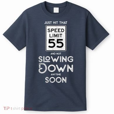 55th Birthday Idea Speed Limit Sign 55 mph Funny Driving T-Shirt