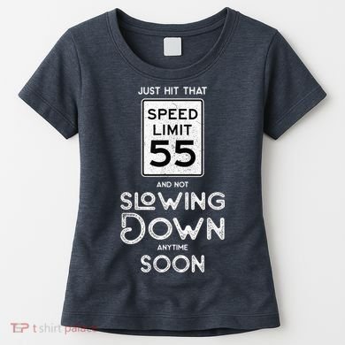 55th Birthday Idea Speed Limit Sign 55 mph Funny Driving Women's T-Shirt