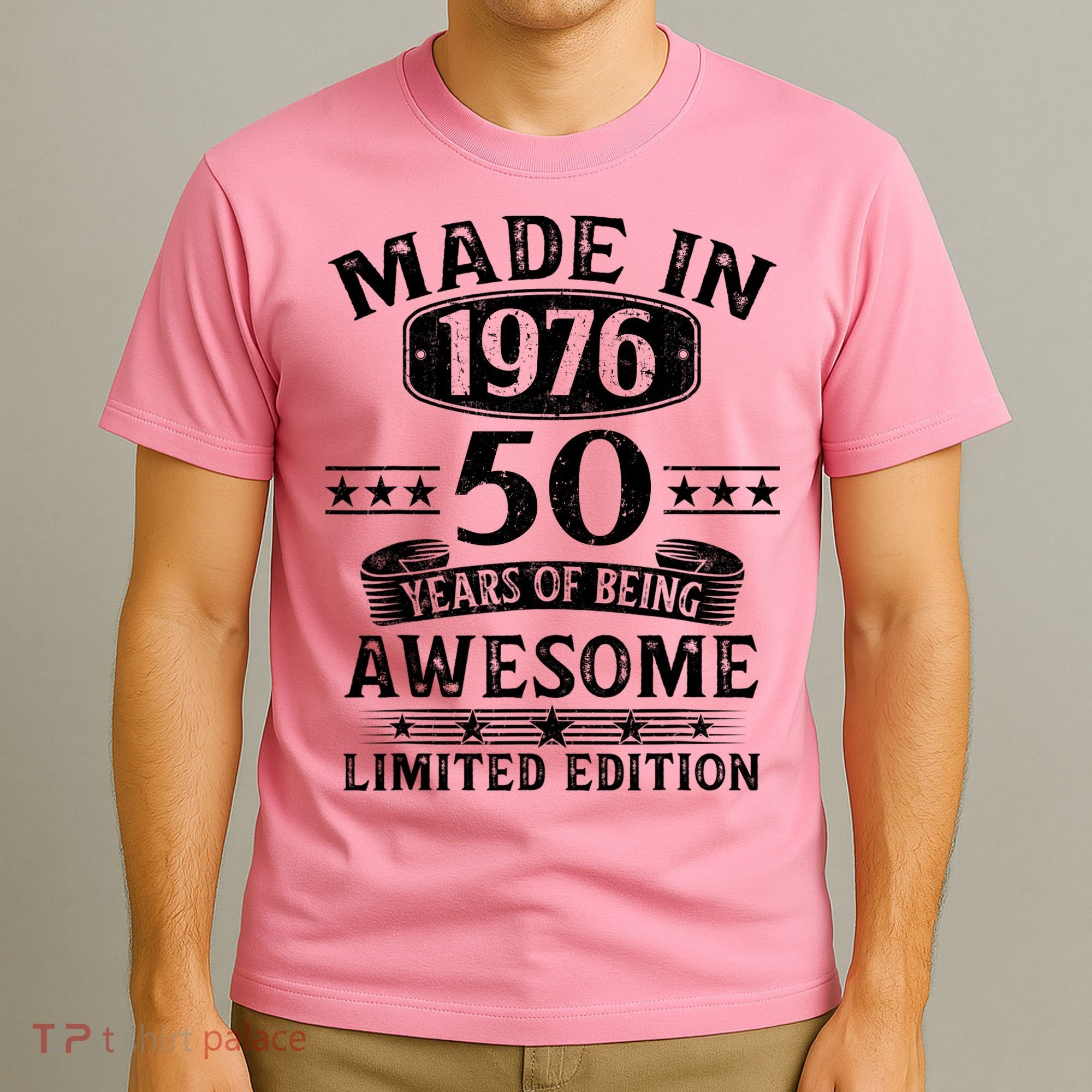 50th Birthday Made In 1976 50 Years Of Being Awesome Limited Edition T-Shirt