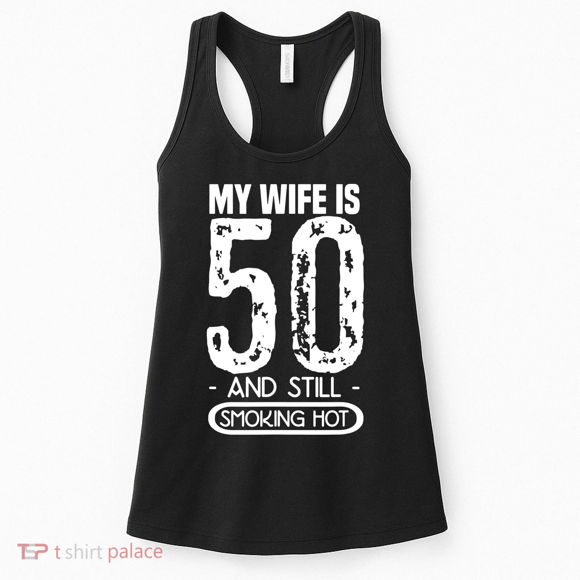 50th Birthday My Wife Is 50 Women's Tank Top