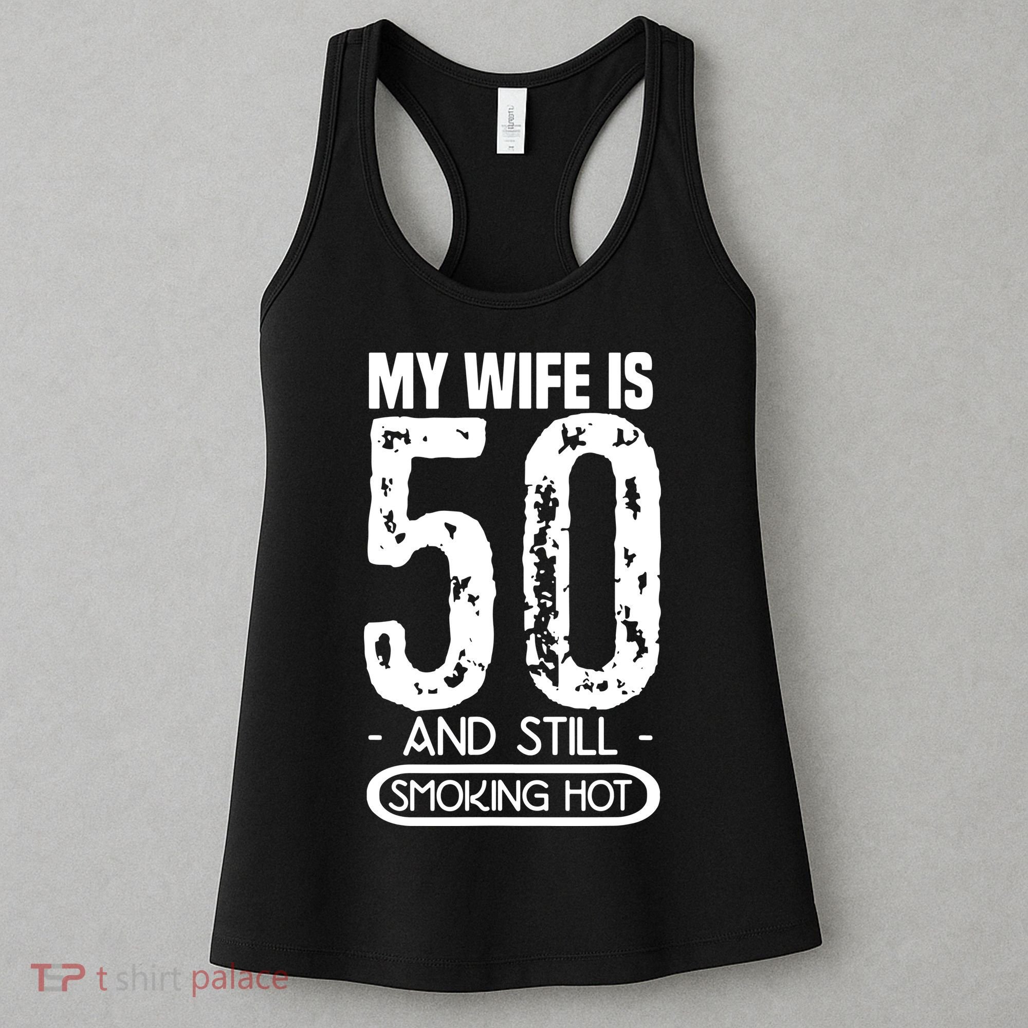 50th Birthday My Wife Is 50 Women's Tank Top