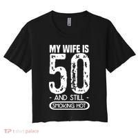 50th Birthday My Wife Is 50 Women's Crop Top Tee thumb 0